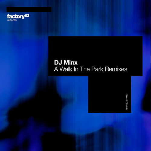 DJ Minx - A Walk In The Park (Remixes) [F93RECS053]